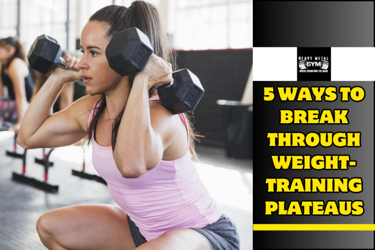 5 Ways To Break Through Weight-training Plateaus