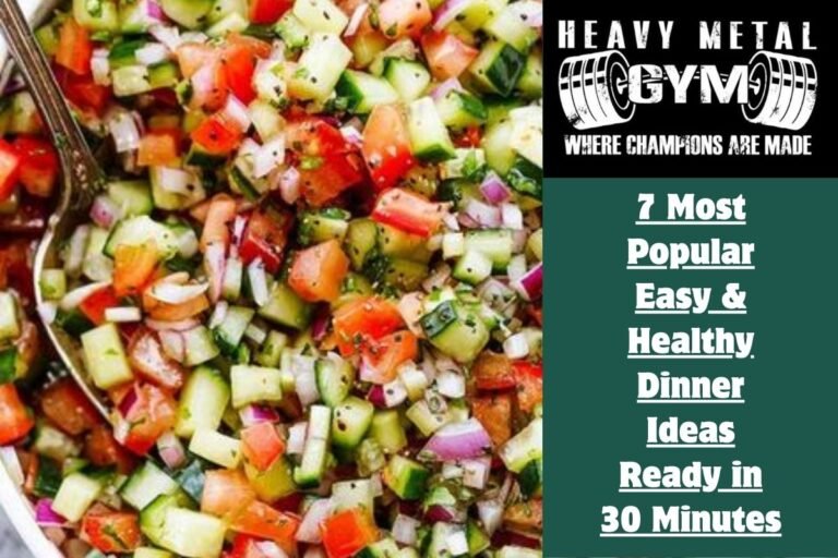 7 Most Popular Easy & Healthy Dinner Ideas Ready in 30 Minutes