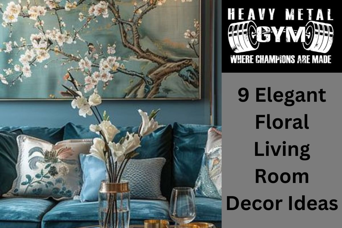 9 Elegant Floral Living Room Decor Ideas