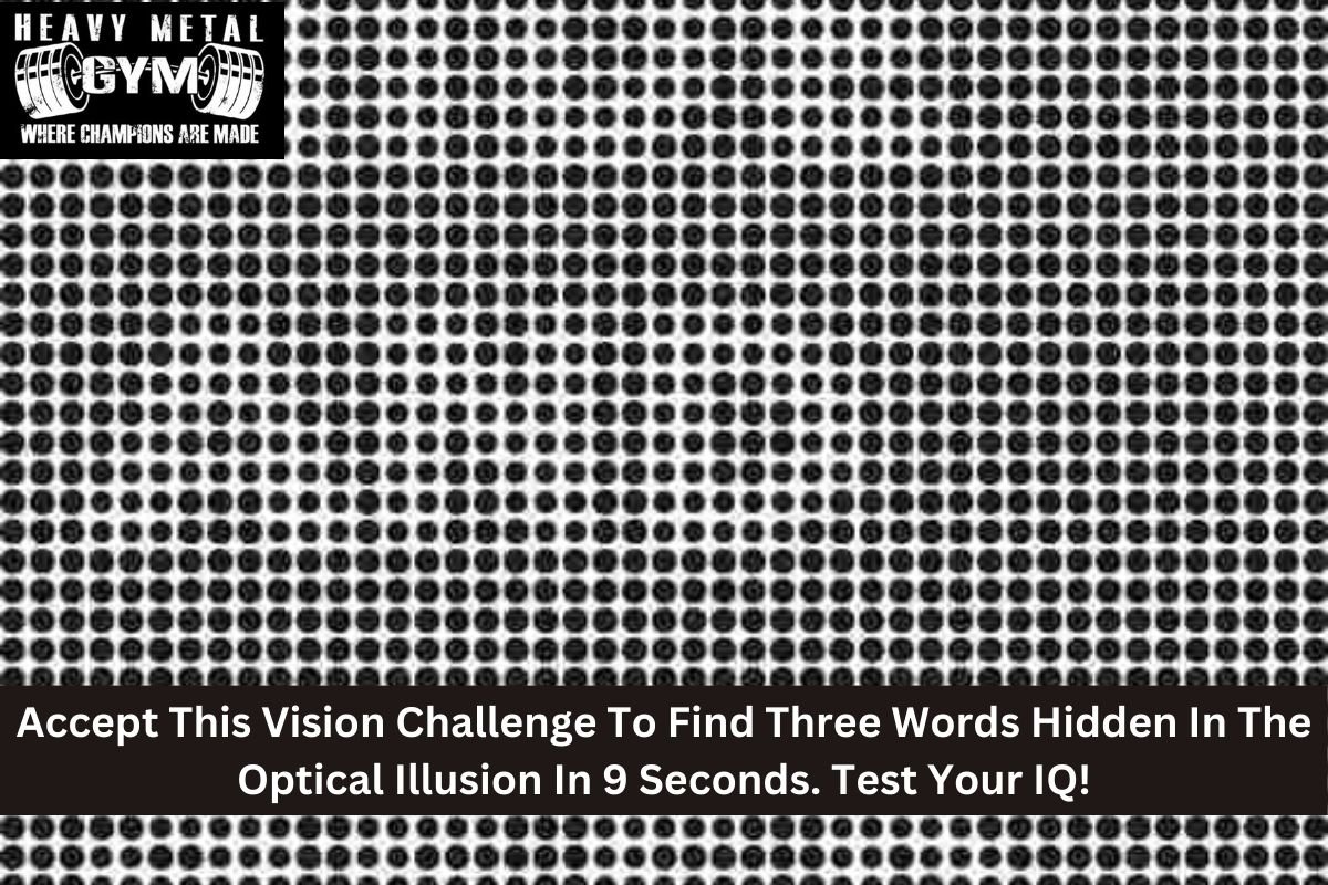 Accept This Vision Challenge To Find Three Words Hidden In The Optical Illusion In 9 Seconds. Test Your IQ!