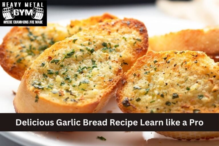 Delicious Garlic Bread Recipe Learn like a Pro