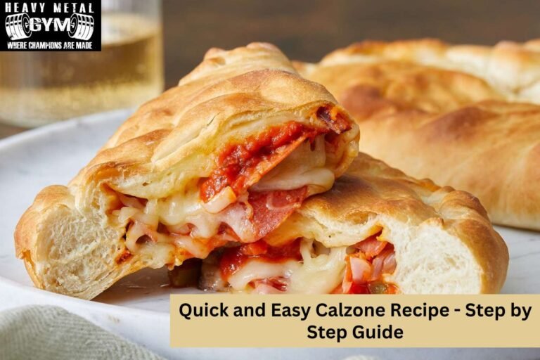 Quick and Easy Calzone Recipe - Step by Step Guide