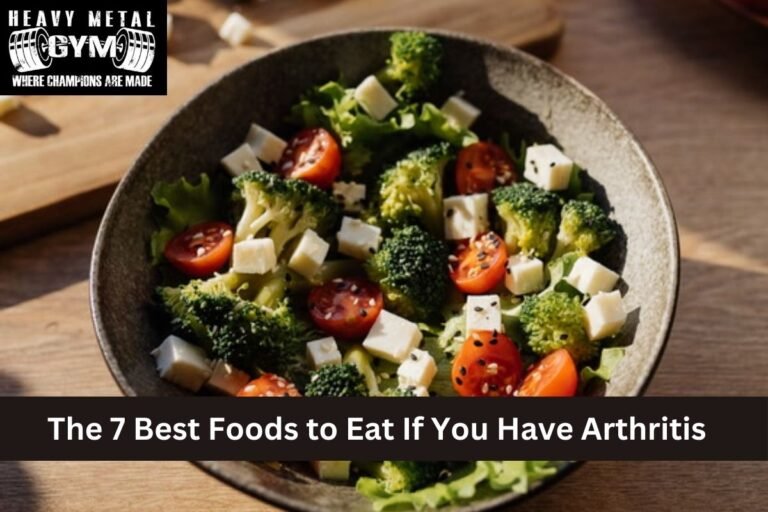 The 7 Best Foods to Eat If You Have Arthritis