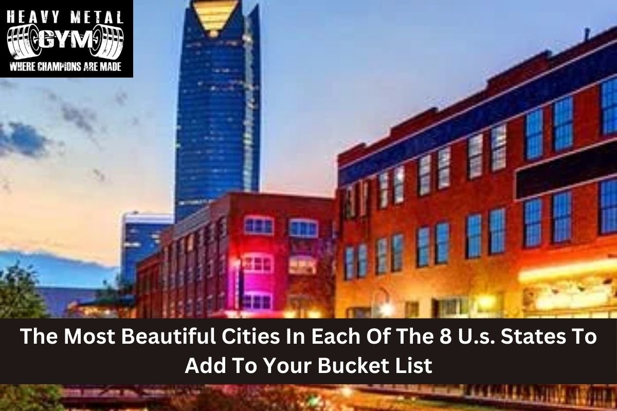 The Most Beautiful Cities In Each Of The 8 U.s. States To Add To Your Bucket List