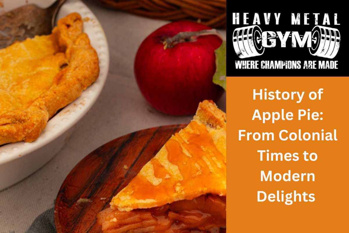 History of Apple Pie From Colonial Times to Modern Delights 